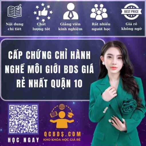 cap chung chi hanh nghe moi gioi bds gia re nhat quan 10
