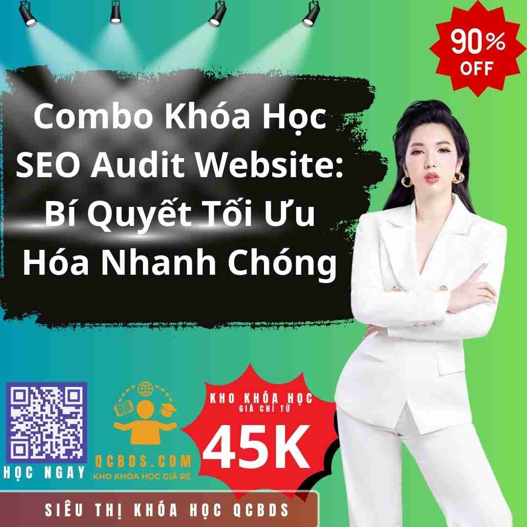Combo Khóa Học SEO Audit Website: Bí Quyết Tối Ưu Hóa Nhanh Chóng 189 combo khoa hoc seo audit website bi quyet toi uu hoa nhanh chong 1