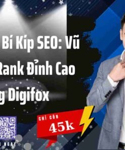 khoa hoc bi kip seo vu khi leo rank dinh cao cung digifox