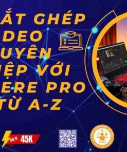 khoa hoc cat ghep video chuyen nghiep voi premiere pro cc tu a z 1