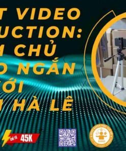 khoa hoc lam video ngan short video le ha ngan