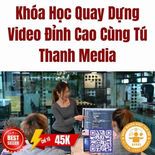 khoa hoc quay dung video dinh cao cung tu thanh media