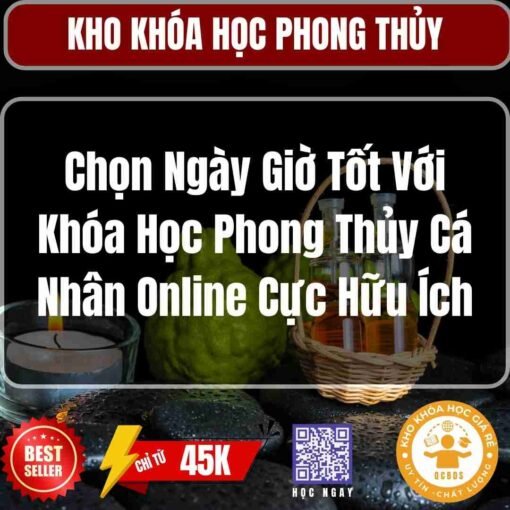 lop hoc phong thuy online chon ngay gio tot cho ca nhan